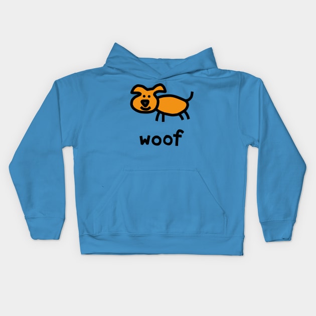 Dog says Woof for Kids Kids Hoodie by ellenhenryart